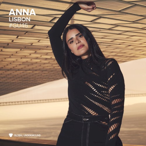 Global Underground 046: ANNA in Lisbon