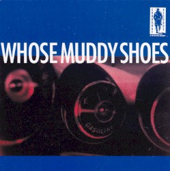 Whose Muddy Shoes