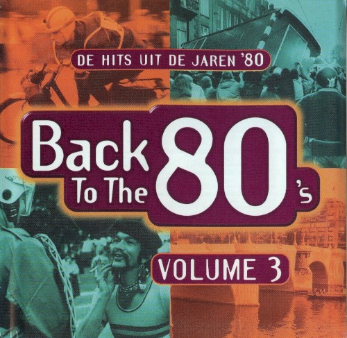 Back to the 80’s: De hits uit de jaren ’80, volume 3