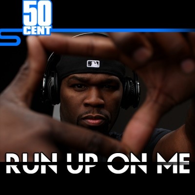 Run Up on Me
