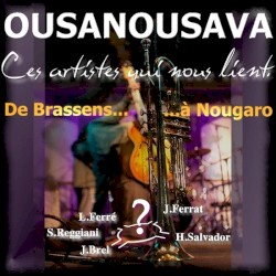 Ces artistes qui nous lient. De Brassens à Nougaro