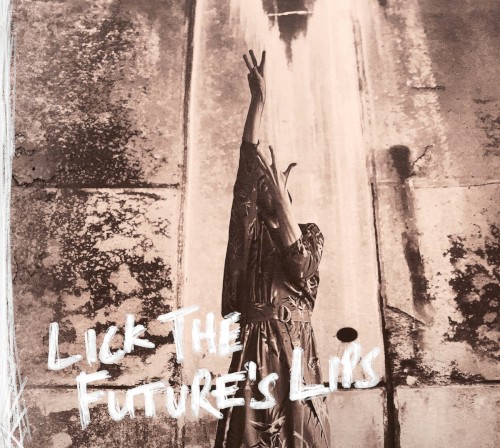 Lick The Future's Lips