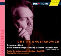 Symphony no. 4 / Suite from the Opera "Lady Macbeth von Mzensk"