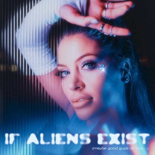 IF ALIENS EXIST (maybe good guys do too)