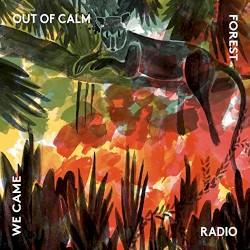 We Came Out of the Calm