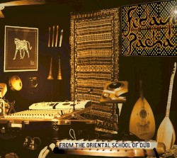 From the Oriental School of Dub