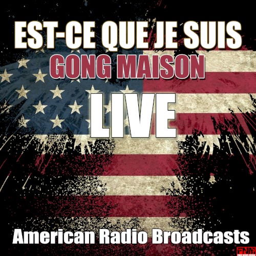 Est‐Ce Que Je Suis (Live)