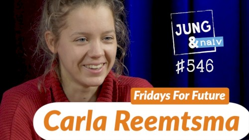 Jung & Naiv #546, „Carla Reemtsma (Fridays for Future)“