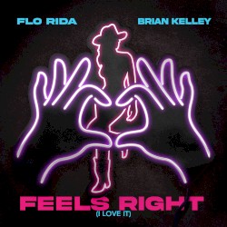 Feels Right (I Love It)