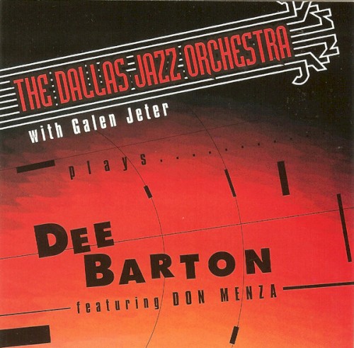 The Dallas Jazz Orchestra Plays Dee Barton