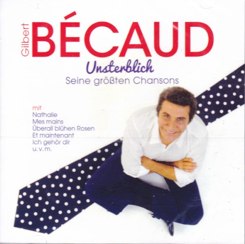 Unsterblich - Seine größten Chansons