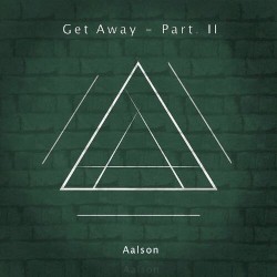 Get Away (Part. II)