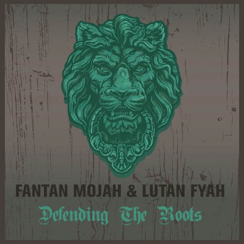 Fantan Mojah & Lutan Fyah Defending The Roots