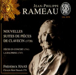 Nouvelles suites de pièces de clavecin / Pièces en concert / La Dauphine