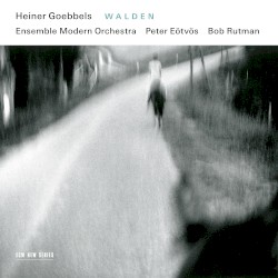 Heiner Goebbels: Walden