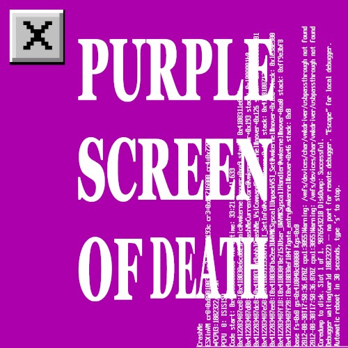 Purple Screen of Death