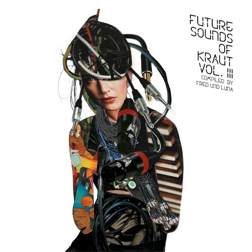 Future Sounds Of Kraut Vol. 3 - Compiled by Fred und Luna