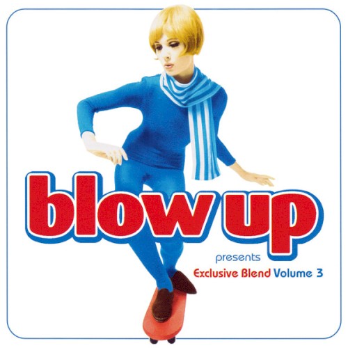 Blow Up Presents Exclusive Blend, Volume 3