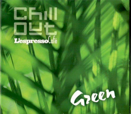 Chill Out: L'Espresso Café, Volume 2: Green