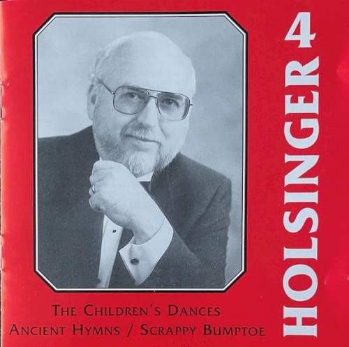 The Symphonic Wind Music of David R. Holsinger, Volume 4