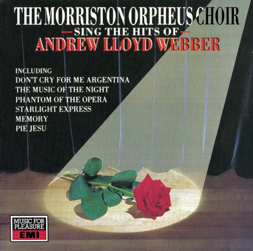 The Morriston Orpheus Choir Sing the Hits of Andrew Lloyd Webber