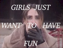 Girls Just Want to Have Fun