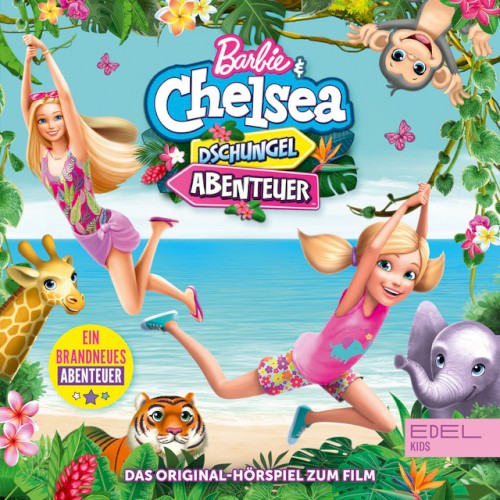 Barbie & Chelsea in: Dschungel-Abenteuer - Das Original-Hörspiel zum Film