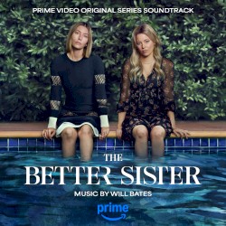 The Better Sister: Prime Video Original Series Soundtrack