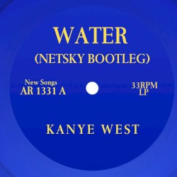 Water (Netsky Bootleg)