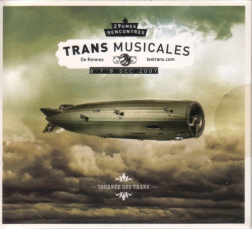 29èmes Rencontres Trans Musicales de Rennes (6-7-8 dec 2007): Tournée des trans