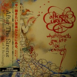 What I Have To Give Let It Be Enough (Japan Bonus Tracks)