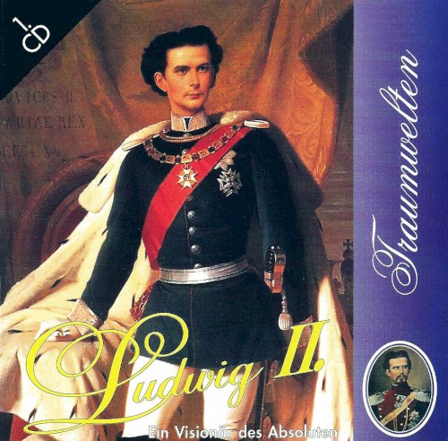 Ludwig II.: Traumwelten