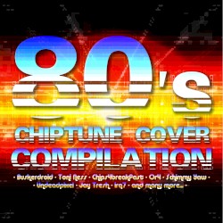 80's Chiptune Cover Compilation
