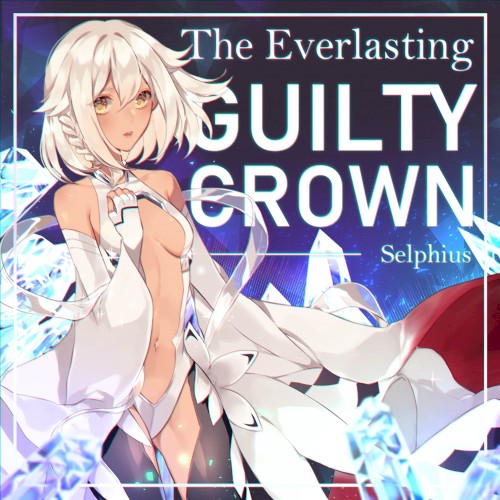 The Everlasting Guilty Crown