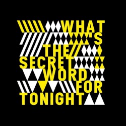 What's the Secret Word for Tonight