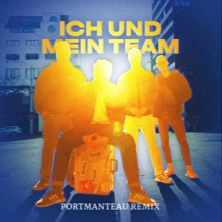 Ich und mein Team (Portmanteau Remix)
