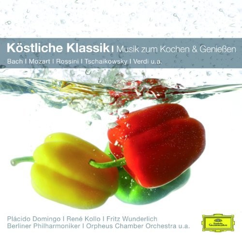Köstliche Klassik - Musik zum Kochen & Genießen