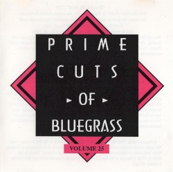 Prime Cuts of Bluegrass, Vol. 25