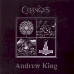 Changes / Andrew King
