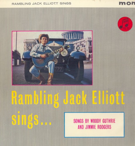 Ramblin' Jack Elliott Sings Songs by Woody Guthrie and Jimmie Rodgers