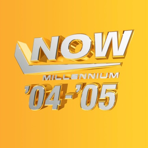 Now Millennium 2004-2005