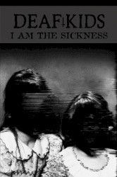I am the Sickness