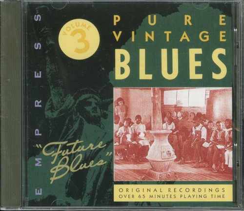 Pure Vintage Blues Volume 3: Future Blues