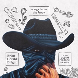 Songs from the Book: Thank God I'm Far From Heaven