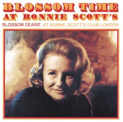 Blossom Time at Ronnie Scott’s