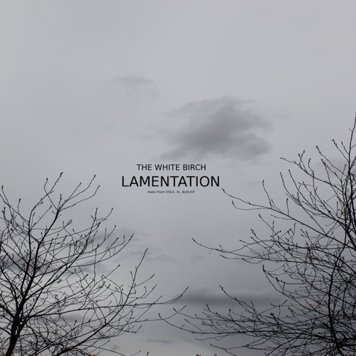 Lamentation (“Oslo, 31. August” Version)