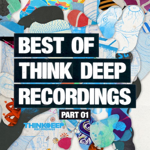 Best of Think Deep Recordings, Part 01