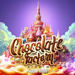 Chocolate Factory Riddim
