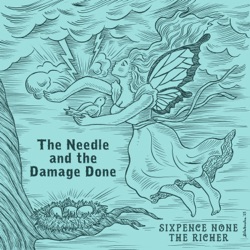 The Needle and the Damage Done