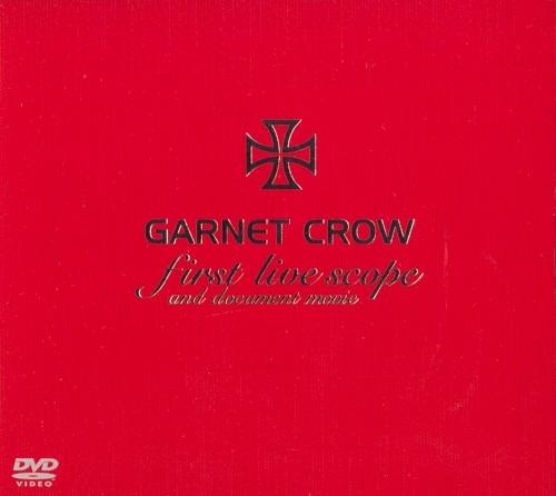 GARNET CROW first live scope and document movie